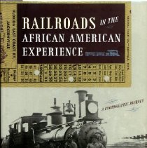 Railroads in the African American Experience: A Photographic Journey