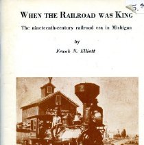 When the Railroad Was King