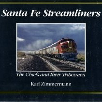 Santa Fe Streamliners: The Chiefs and Their Tribesmen