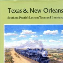 Texas & New Orleans: Southern Pacific's Lines in Texas and Louisiana [jkt]