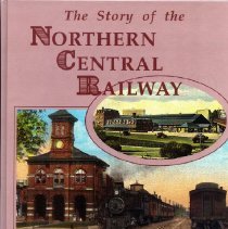 The story of the Northern Central Railway
