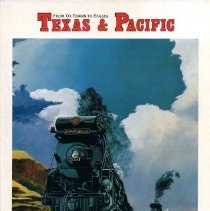 Texas & Pacific "from ox teams to Eagles"