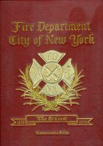 Fire Department City of New York: The Bravest 1865-2000 Commemorative Edition