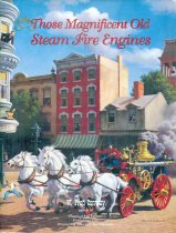 Those Magnificent Old Steam Fire Engines
