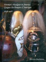 Fireman's Headgear in America 1658-1918
