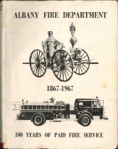 Albany Fire Department 1867-1967 100 years of Paid Service