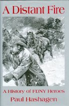 A Distant Fire - A History of FDNY Heroes