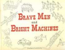 Brave Men and Bright Machines