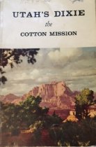 Utah's Dixie, The Cotton Mission