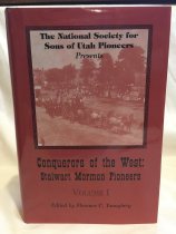 Conquerors of the West: Stalwart Mormon Pioneers