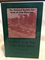 Conquerors of the West: Stalwart Mormon Pioneers