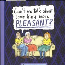 CantWeTalkAboutSomethingMorePleasant