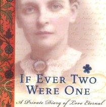 If Ever Two Were One. A Private Diary of Love Eternal