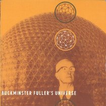 Buckminster Fuller's Universe. His Life and Work