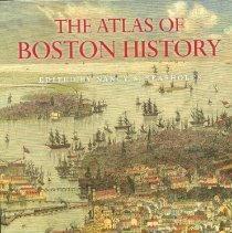 The Atlas of Boston History