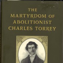The Martyrdom of Abolitionist Charles Torrey