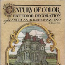 Century of Color
Exterior Decoration for American 
Buildings 1820-1920