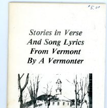 Stories In Verse and Song Lyrics from Vermont By A Vermonter"