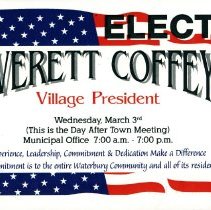 "Elect Everett Coffey for Village President"