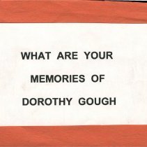 "Memories of Dorothy Gough"