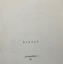Materials related to The Naples Little Theatre production of  'Harvey"