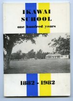Ikawai School - one hundred years, 1882-1982