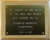 Waimate Hospital plaque - Waimate Hospital committee