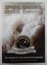 Cover image for Spring Shears, spring showers : 50 years of the Waimate Shears.
Spring Shears, spring showers : 50 years of the Waimate Shears
