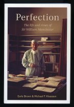 Perfection : The life and times of Sir William Manchester
