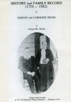 History and family record of Gideon and Caroline Hicks (1753-1982)