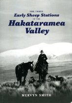 The Three Early Sheep Stations of the Hakateramea Valley