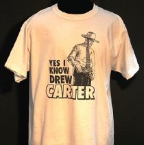 "Yes I Know Drew Carter" T-Shirt