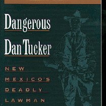 Dangerous Dan Tucker.