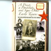 A priest, a prostitute, and some early texans: the lives of fourteen lone star state pioneers