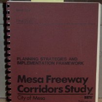 Planning Strategies and Implementation Framework: Mesa Freeway Corridors Study