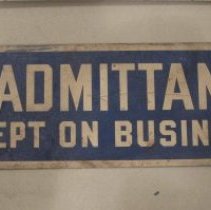 Sign, "No Admittance Except On Business"