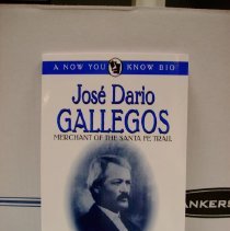 Jose Dario Gallegos: Merchant of the Santa Fe Trail