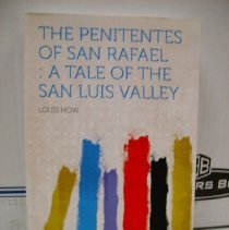 The Penitentes of San Rafael: A Tale of the San Luis Valley