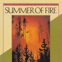 Summer of fire: the great Yellowstone fires of 1988.