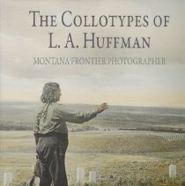 Collotypes of L.A. Huffman