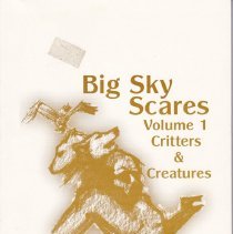 Big sky scares : critters & creatures.
