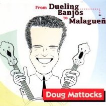 cd/from dueling banjo to malaguena doug mattocks