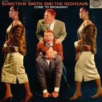 front of album sleeve/come to broadway somethin' smith and the redheads