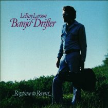 front of album sleeve/LeRoy Larson banjo drifter ragtime to recent