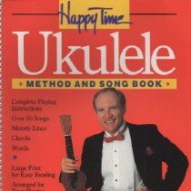 instruction book/happy time ukulele method & song book