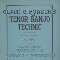 instruction book/claud c. rowden's tenor banjo technic part 2