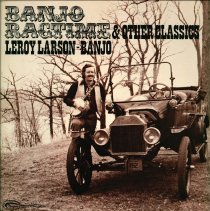 front of album sleeve/leroy larson banjo ragtime & other classics