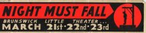 Bumper Sticker for "Night Must Fall"