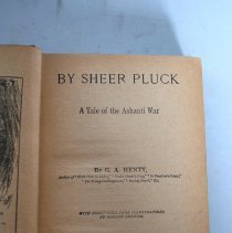 By Sheer Pluck: A Tale of the Ashanti War by G.A. Henty