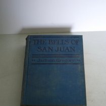 Bells of San Juan by Jackson Gregory